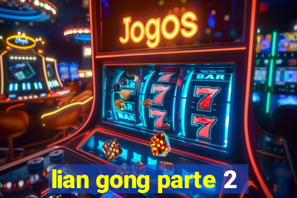 lian gong parte 2